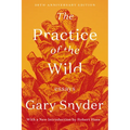 The Practice of the Wild: Essays - Paperback