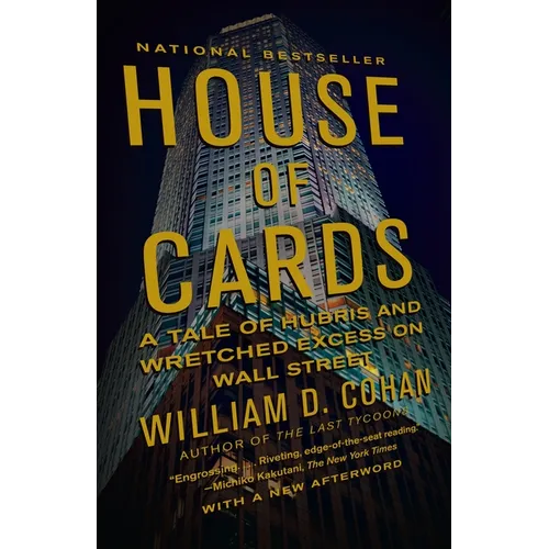 House of Cards: A Tale of Hubris and Wretched Excess on Wall Street - Paperback