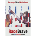 RaceBrave: new and selected works - Hardcover