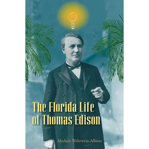The Florida Life of Thomas Edison