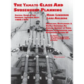Capital Ships of the Imperial Japanese Navy 1868-1945: The Yamato Class and Subsequent Planning