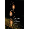 Between Two Gardens - Paperback