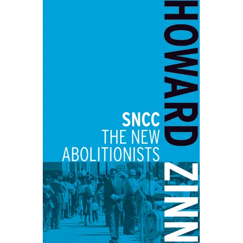 SNCC: The New Abolitionists - Paperback
