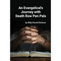 An Evangelical's Journey with Death Row Pen Pals - Paperback