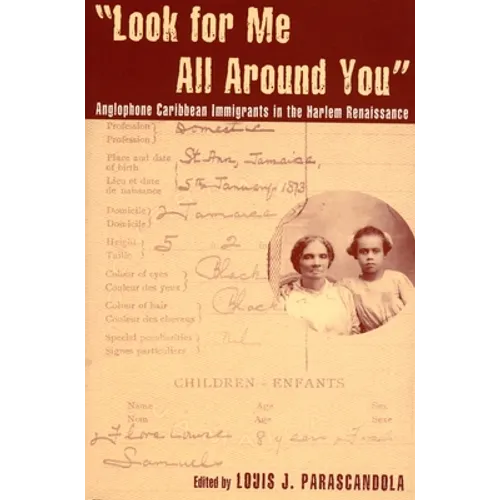 Look for Me All Around You: Anglophone Caribbean Immigrants in the Harlem Renaissance