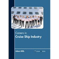 Careers in Cruise Ship Industry - Hardcover