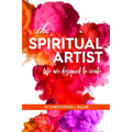 The Spiritual Artist: We are designed to create. - Paperback