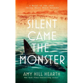 Silent Came the Monster: A Novel of the 1916 Jersey Shore Shark Attacks - Paperback