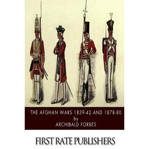 The Afghan Wars 1839-42 and 1878-80