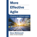 More Effective Agile: A Roadmap for Software Leaders - Paperback