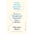 Between Thought and Expression Lies a Lifetime: Why Ideas Matter - Paperback