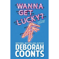 Wanna Get Lucky? - Paperback
