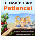I Don't Like Patience - Hardcover