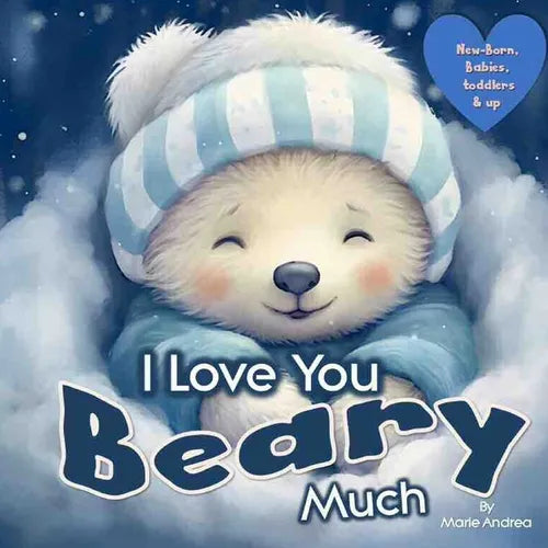 I Love You Beary Much ( A Baby Book 0-6 months & up) - Paperback