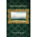 Beyond Opposites - Paperback