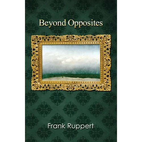 Beyond Opposites - Paperback