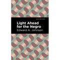 Light Ahead for the Negro - Paperback