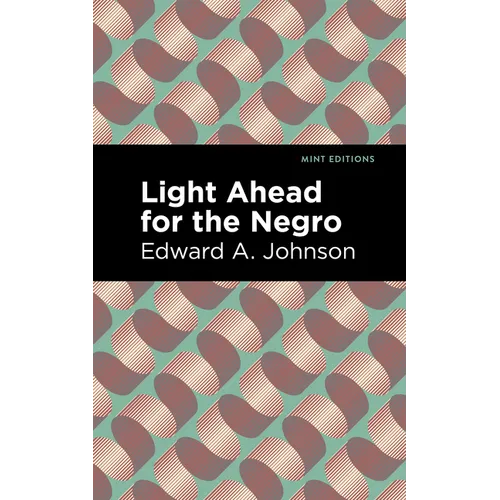 Light Ahead for the Negro - Paperback