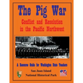 The Pig War: Conflict and Resolution in the Pacific Northwest