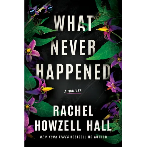 What Never Happened: A Thriller - Hardcover