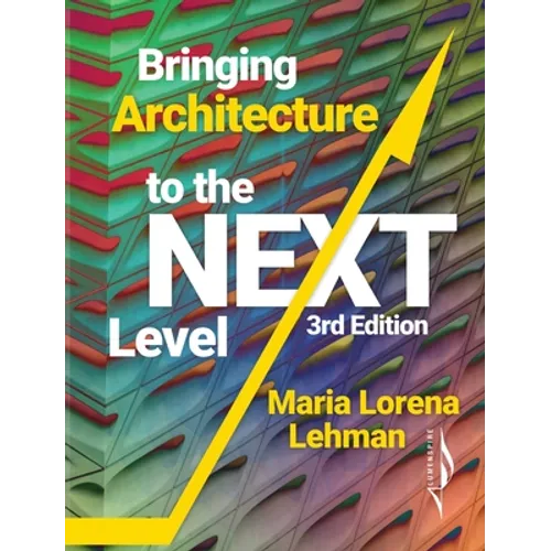 Bringing Architecture to the Next Level - Hardcover