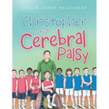 Christopher and Cerebral Palsy - Paperback