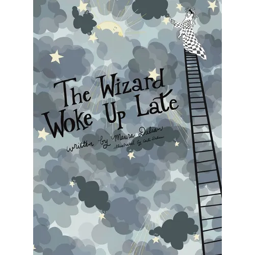 The Wizard Woke Up Late - Hardcover