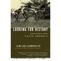 Looking for History: Dispatches from Latin America - Paperback