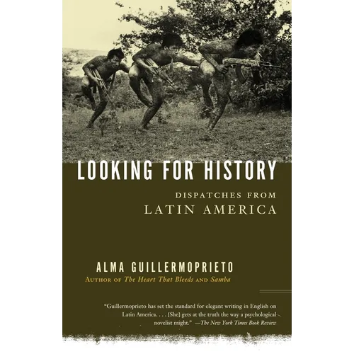 Looking for History: Dispatches from Latin America - Paperback