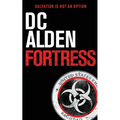 Fortress: A Virus Outbreak Action Thriller