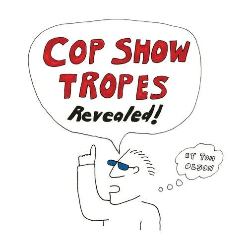 Cop Show Tropes Revealed!
