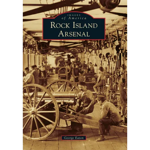 Rock Island Arsenal - Paperback