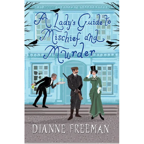 A Lady's Guide to Mischief and Murder - Hardcover