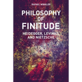 Philosophy of Finitude: Heidegger, Levinas and Nietzsche - Paperback