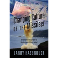 The Changing Culture of the Missileer: Is Perfection the Standard for Missile Launch Officers Today?