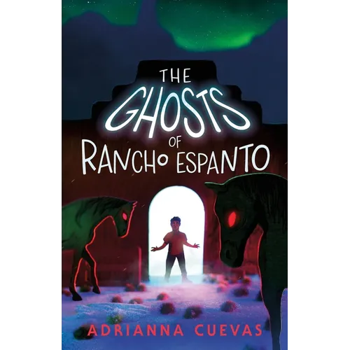 The Ghosts of Rancho Espanto - Hardcover