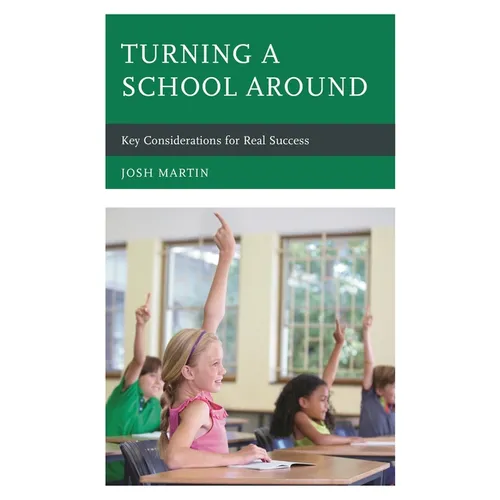 Turning a School Around: Key Considerations for Real Success - Paperback