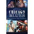 Exploring Chicago Blues: Inside the Scene, Past and Present