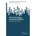 The Technology Acceptance Model: 30 Years of Tam - Paperback