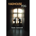 Madhouse Fog - Paperback