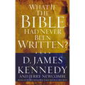 A What If the Bible Had Never Been Written? - Paperback