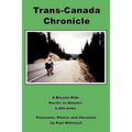 Trans-Canada Chronicle: A Bicycle Ride Pacific to Atlantic 4,400 miles - Paperback