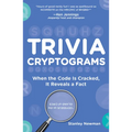 Trivia Cryptograms: When the Code Is Cracked, It Reveals a Fact - Paperback