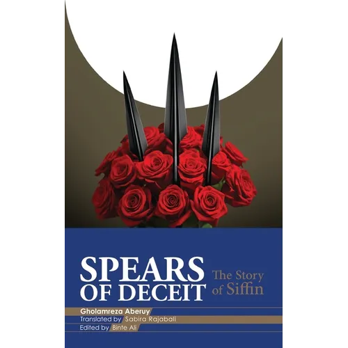 Spears of Deceit: The Story of Siffin