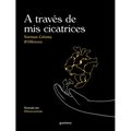 A Través de MIS Cicatrices / Through My Scars - Paperback