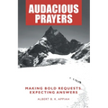 Audacious Prayers: Making Bold Requests. Expecting Answers - Paperback