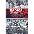 Radical Connecticut People's History In The Constitution State - Paperback