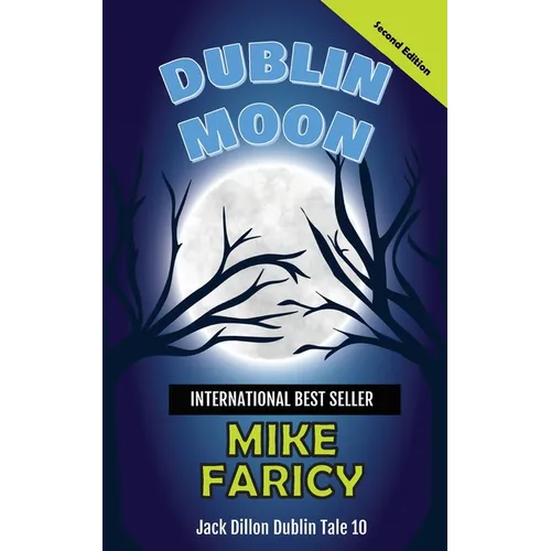 Dublin Moon: Jack Dillon Dublin Tale 10, Second Edition: Jack Dillon Dublin Tale 10 - Paperback