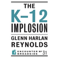 The K-12 Implosion - Paperback