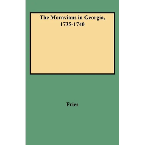 Moravians in Georgia, 1735-1740